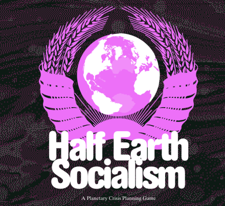 Half Earth Socialism: A Planetary Crisis Planning Game