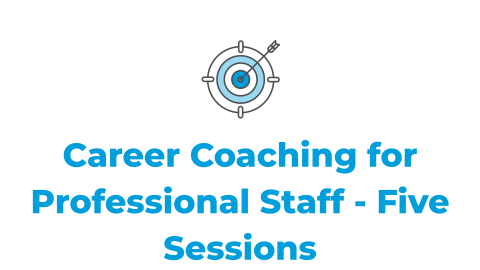 Career Coaching for Professional Staff - Five Sessions