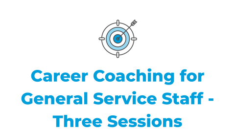 Career Coaching for General Service Staff - Three Sessions