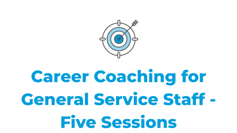 Career Coaching for General Service Staff - Five Sessions