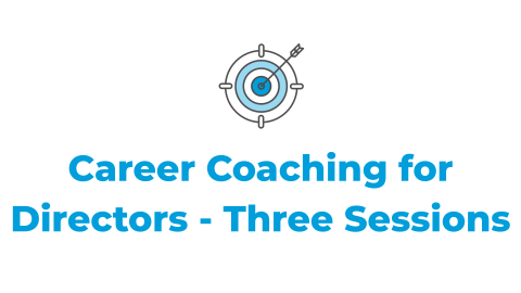 Career Coaching for Directors - Three Sessions
