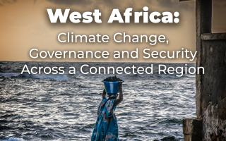 EP-5-West Africa: Climate Change, Governance and Security Across a Connected Region