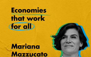  Mariana Mazzucato - Economies that work- for all